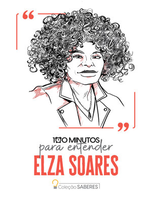 cover image of 100 minutos para entender Elza Soares